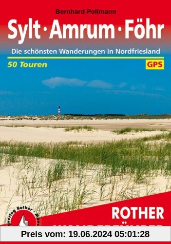 Sylt - Amrum - Föhr: Die schönsten Wanderungen in Nordfriesland. 50 Touren. Mit GPS-Daten